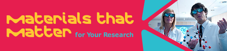 materials that matter for yout research
